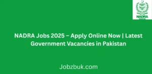 NADRA Jobs 2025 Apply Online Now for the Latest Government Vacancies