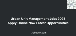 Urban Unit Management Jobs 2025 Apply Online Now Latest Opportunities